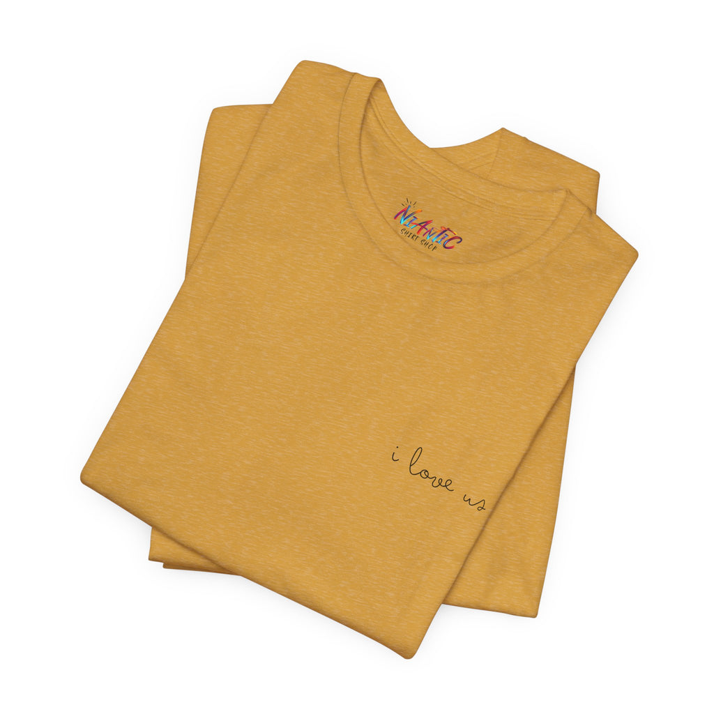 Unisex I Love Us T-Shirt