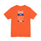 Life's Hard, Get Tough T-Shirt