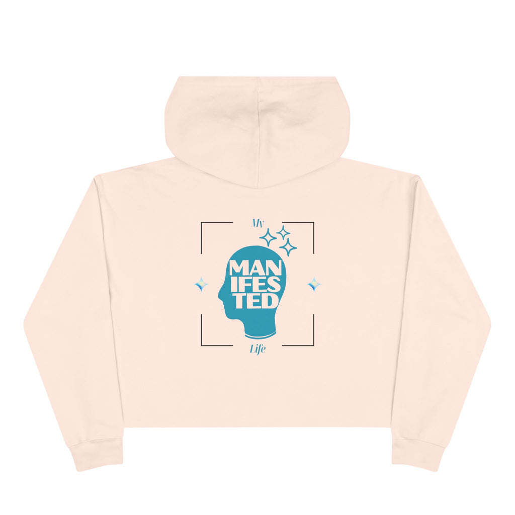 My Manifested Life - Women's Crop Sweatshirt