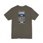 Life's Hard, Get Tough T-Shirt