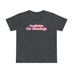 Available For Blessings Women’s Tee
