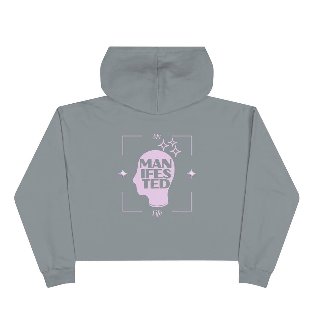 My Manifested Life - Women's Crop Sweatshirt
